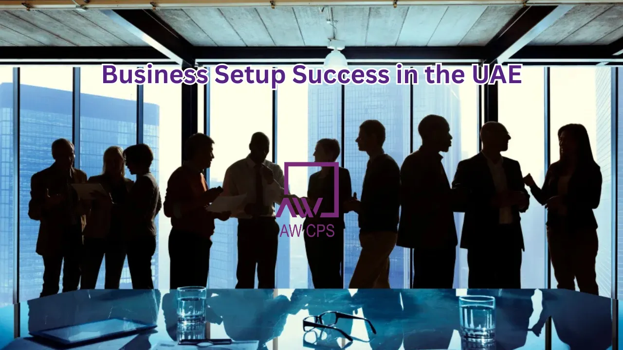 Business Setup Success in the UAE | Complete 2026 Guide