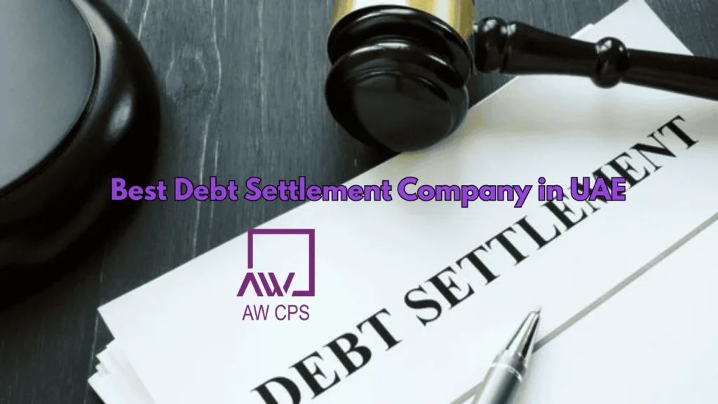 Best Debt Settlement Company in UAE | AW CPS Debt Solutions