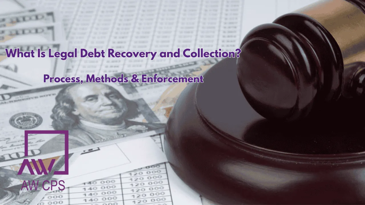 Debt Recovery Methods What Is Legal Debt Recovery and Collection? Process, Methods