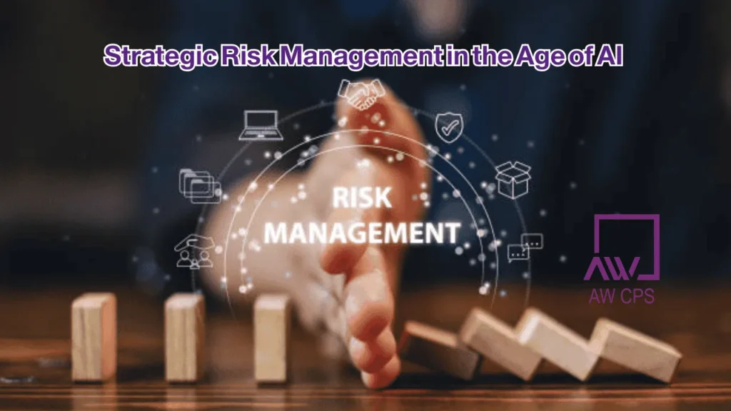 Strategic Risk Management in the Age of AI Guide | Advisory Services | AW CPS