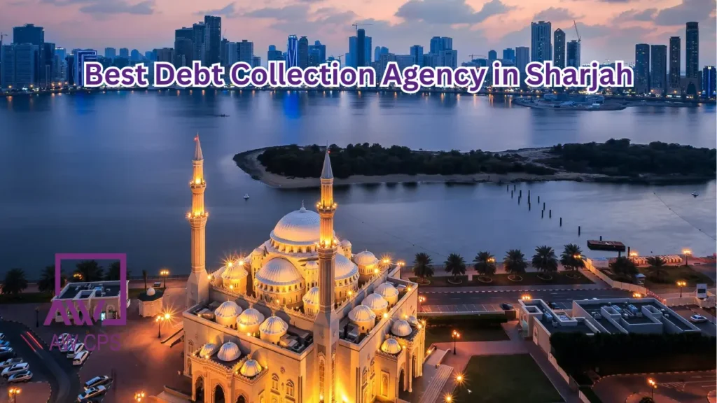 Best Debt Collection Agency in Sharjah | Professional Debt Recovery – AW CPS