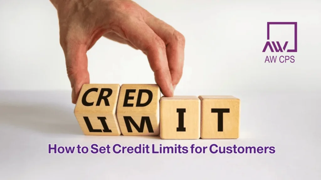 How to Set Credit Limits for Customers | Guide AW CPS